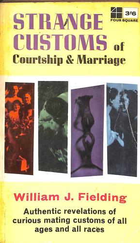 Imagen del vendedor de Strange customs of courtship and marriage (Four square books) a la venta por WeBuyBooks