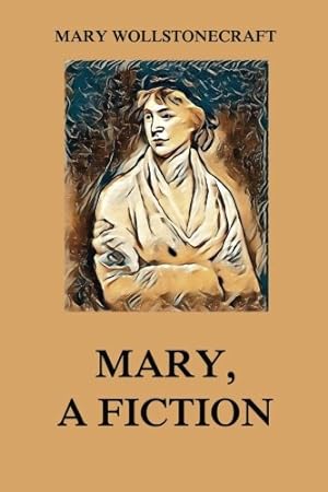Bild des Verkufers fr Mary, A Fiction zum Verkauf von WeBuyBooks