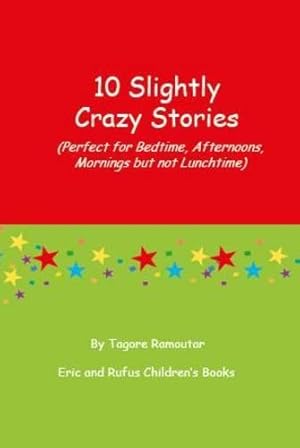 Seller image for 10 Slightly Crazy Stories for sale by WeBuyBooks