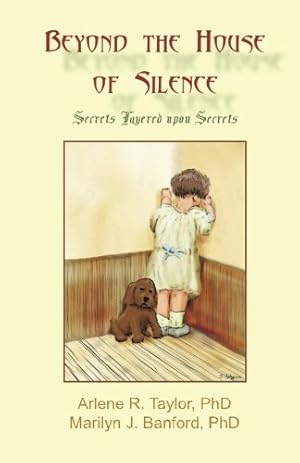 Seller image for Beyond the House of Silence: Secrets Layered upon Secrets for sale by WeBuyBooks