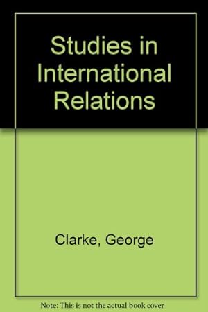 Bild des Verkufers fr Studies in International Relations zum Verkauf von WeBuyBooks