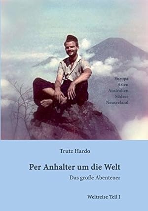 Seller image for Per Anhalter um die Welt: Das groe Abenteuer - Teil I for sale by WeBuyBooks