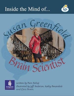 Seller image for LILA:IT:Independent Plus:Inside the Mind of Susan Greenfield - Brain Scientist Info Trail Independent Plus (LITERACY LAND) for sale by WeBuyBooks