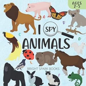 Bild des Verkufers fr I Spy Animals: The fun and educational I Spy Book for children aged 2 to 5. zum Verkauf von WeBuyBooks