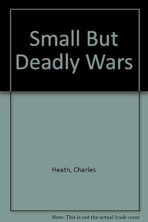 Bild des Verkufers fr Small But Deadly Wars zum Verkauf von WeBuyBooks