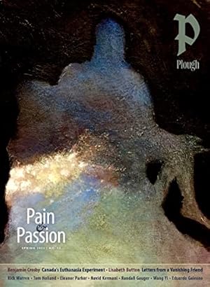 Image du vendeur pour Plough Quarterly No. 35 " Pain and Passion: UK Edition mis en vente par WeBuyBooks
