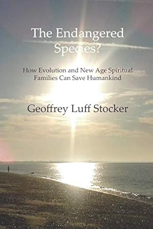 Image du vendeur pour The Endangered Species?: How Evolution and New Age Spiritual Families Save Humankind mis en vente par WeBuyBooks