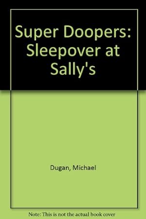 Seller image for Sleepover at Sally's (Super Doopers) for sale by WeBuyBooks