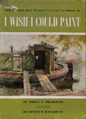 Seller image for I WISH I COULD PAINT Demonstration Lessons in Watercolour for sale by WeBuyBooks