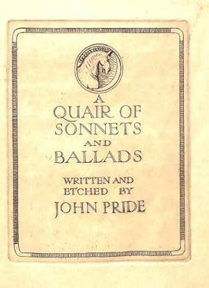 Seller image for A Quair of Sonnets and Ballads. Written and etched by John Pride for sale by WeBuyBooks