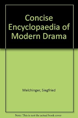 Image du vendeur pour Concise Encyclopaedia of Modern Drama mis en vente par WeBuyBooks