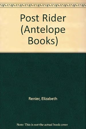 Image du vendeur pour Post Rider (Antelope Books) mis en vente par WeBuyBooks