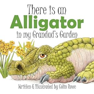 Imagen del vendedor de There is an Alligator in my Grandad's Garden a la venta por WeBuyBooks