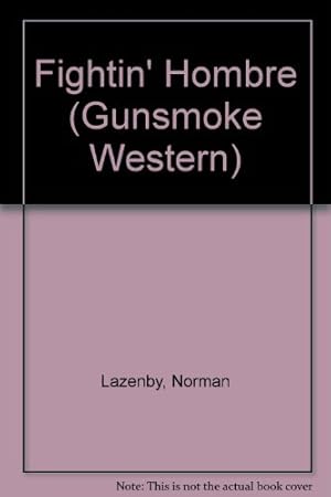 Seller image for Fightin' Hombre (Gunsmoke Western S.) for sale by WeBuyBooks