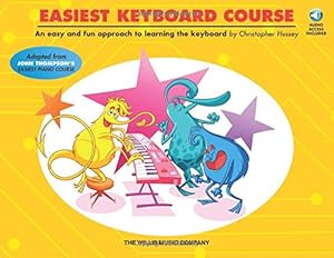 Image du vendeur pour Easiest Keyboard Course Early to Later Elementary Level: Includes Downloadable Audio mis en vente par WeBuyBooks