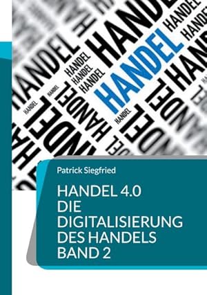 Immagine del venditore per Handel 4.0 Die Digitalisierung des Handels venduto da unifachbuch e.K.