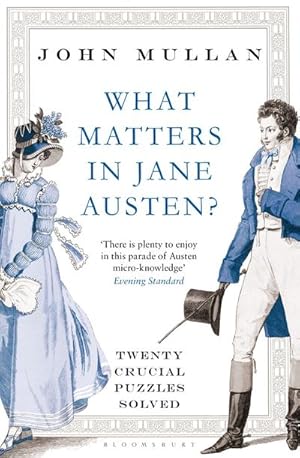 Bild des Verkufers fr What Matters in Jane Austen? : Twenty Crucial Puzzles Solved zum Verkauf von AHA-BUCH GmbH