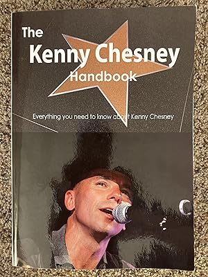 Bild des Verkufers fr Kenny Chesney Handbook: Everything you need to know about Kenny Chesney zum Verkauf von Madrona Books