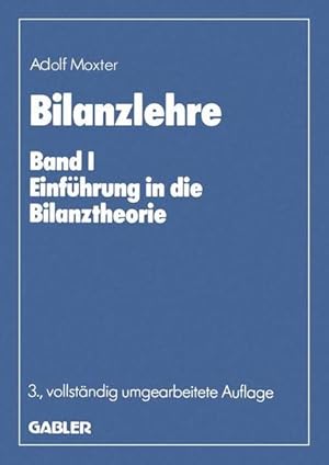 Bild des Verkufers fr Bilanzlehre, in 2 Bdn., Geb, Bd.1, Einfhrung in die Bilanztheorie: Band I: Einfhrung in die Bilanztheorie zum Verkauf von Antiquariat Armebooks