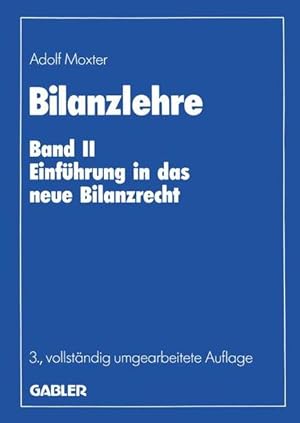 Bild des Verkufers fr Bilanzlehre: Band II: Einfhrung in das neue Bilanzrecht zum Verkauf von Antiquariat Armebooks