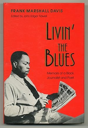 Bild des Verkufers fr Livin' the Blues: Memoirs of a Black Journalist and Poet zum Verkauf von Between the Covers-Rare Books, Inc. ABAA
