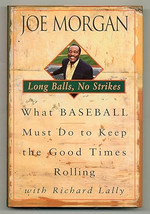 Bild des Verkufers fr Long Balls, No Strikes: What Baseball Must Do to Keep the Good Times Rolling zum Verkauf von Between the Covers-Rare Books, Inc. ABAA