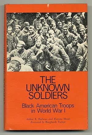 Seller image for The Unknown Soldiers: Black American Troops in World War I. for sale by Between the Covers-Rare Books, Inc. ABAA