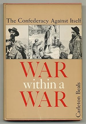 Bild des Verkufers fr War within a War: The Confederacy Against Itself zum Verkauf von Between the Covers-Rare Books, Inc. ABAA