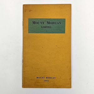 An Account of the Mine and Works of Mount Morgan Limited at Mount Morgan