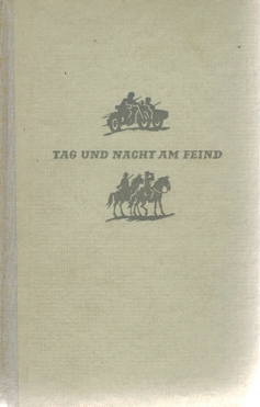 Tag und Nacht am Feind; Aufklärungs-Abteilungen im Westen