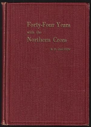 Forty-Four Years with the Northern Cree [SIGNED]