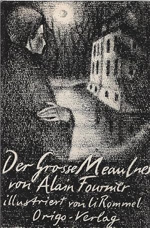 Seller image for Der grosse Meaulnes. Alain-Fournier. Neu bertr. von Walter Widmer. Ill. von Li Rommel for sale by Schrmann und Kiewning GbR