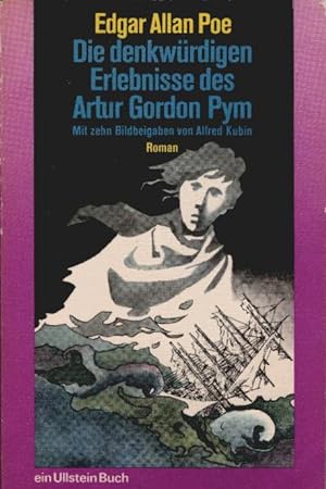 Bild des Verkufers fr Die denkwrdigen Erlebnisse des Arthur Gordon Pym : Roman. Edgar Allan Poe. Mit Bildbeigaben von Alfred Kubin. [bers. von Gisela Etzel] / Ullstein ; 516 zum Verkauf von Schrmann und Kiewning GbR