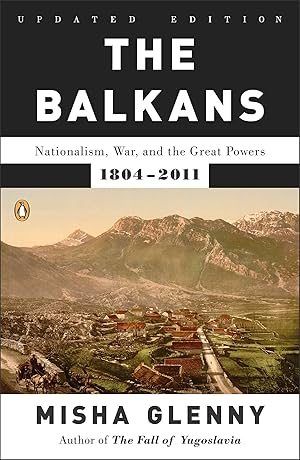 Bild des Verkufers fr The Balkans: Nationalism, War, and the Great Powers, 1804-2011 zum Verkauf von moluna