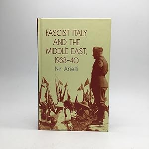 Bild des Verkufers fr FASCIST ITALY AND THE MIDDLE EAST, 1933-40 zum Verkauf von Any Amount of Books