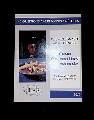 Image du vendeur pour Quignard Corneau Tous les matins du monde 40 questions, 40 rponses, 4 tudes mis en vente par LibrairieLaLettre2