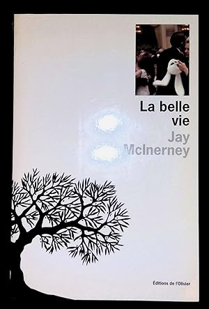 Image du vendeur pour La belle vie mis en vente par LibrairieLaLettre2