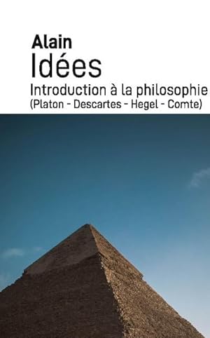 Imagen del vendedor de Ides : Introduction  la philosophie (Platon - Descartes - Hegel - Comte) a la venta por Smartbuy