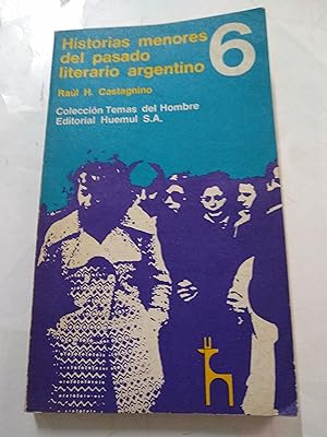 Imagen del vendedor de Historias menores del pasado literario argentino 6 a la venta por Libros nicos