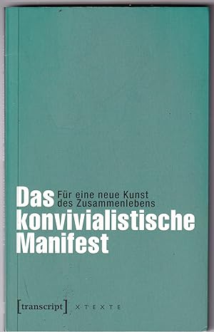 Seller image for Das konvivalistische Manifest:Fr eine neue Kunst des Zusammenlebens for sale by Kultgut