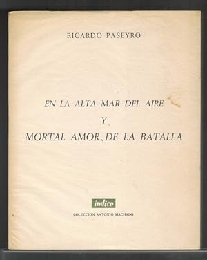 Imagen del vendedor de En la alta mar del aire y Mortal amor de la batalla. a la venta por La Librera, Iberoamerikan. Buchhandlung