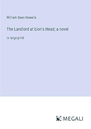 Imagen del vendedor de The Landlord at Lion's Head; a novel a la venta por BuchWeltWeit Ludwig Meier e.K.