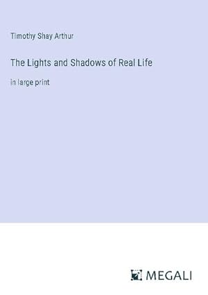 Seller image for The Lights and Shadows of Real Life for sale by BuchWeltWeit Ludwig Meier e.K.