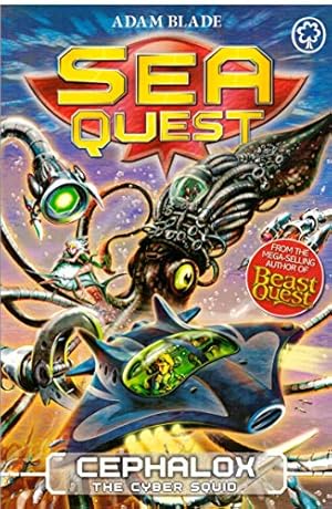 Imagen del vendedor de Sea Quest: 1: Cephalox the Cyber Squid by Adam Blade (7-Mar-2013) Paperback a la venta por WeBuyBooks