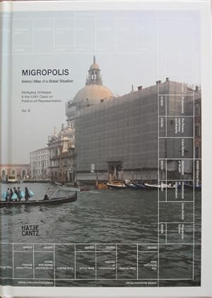 Immagine del venditore per Migropolis. Venice. Atlas of a Global Situation. Vol. 1 und vol. 2. 2 Bnde. venduto da Antiquariat Bernd Preler