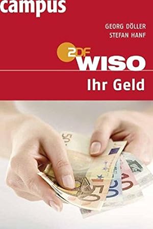 Bild des Verkufers fr WISO: Ihr Geld Georg Dller ; Stefan Hanf zum Verkauf von Antiquariat Buchhandel Daniel Viertel