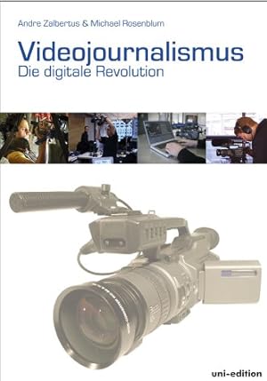 Seller image for Videojournalismus: Die digitale Revolution die digitale Revolution for sale by Antiquariat Buchhandel Daniel Viertel
