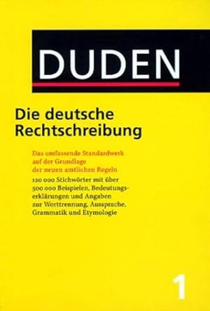 Image du vendeur pour Der Duden, Bd. 1: Duden Die deutsche Rechtschreibung, neue Rechtschreibung auf der Grundlage der neuen amtlichen Rechtschreibregeln mis en vente par Antiquariat Buchhandel Daniel Viertel