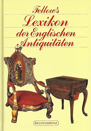 Seller image for Fellow's Lexikon der englischen Antiquitten for sale by Antiquariat Buchhandel Daniel Viertel