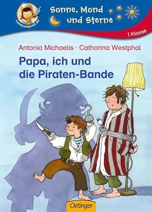 Bild des Verkufers fr Papa, ich und die Piraten-Bande Antonia Michaelis. Bilder von Catharina Westphal zum Verkauf von Antiquariat Buchhandel Daniel Viertel